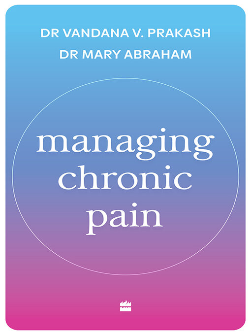 Title details for Managing Chronic Pain by Mary Abraham - Available